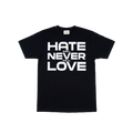 Hate Shall Never Kill Love T Shirt