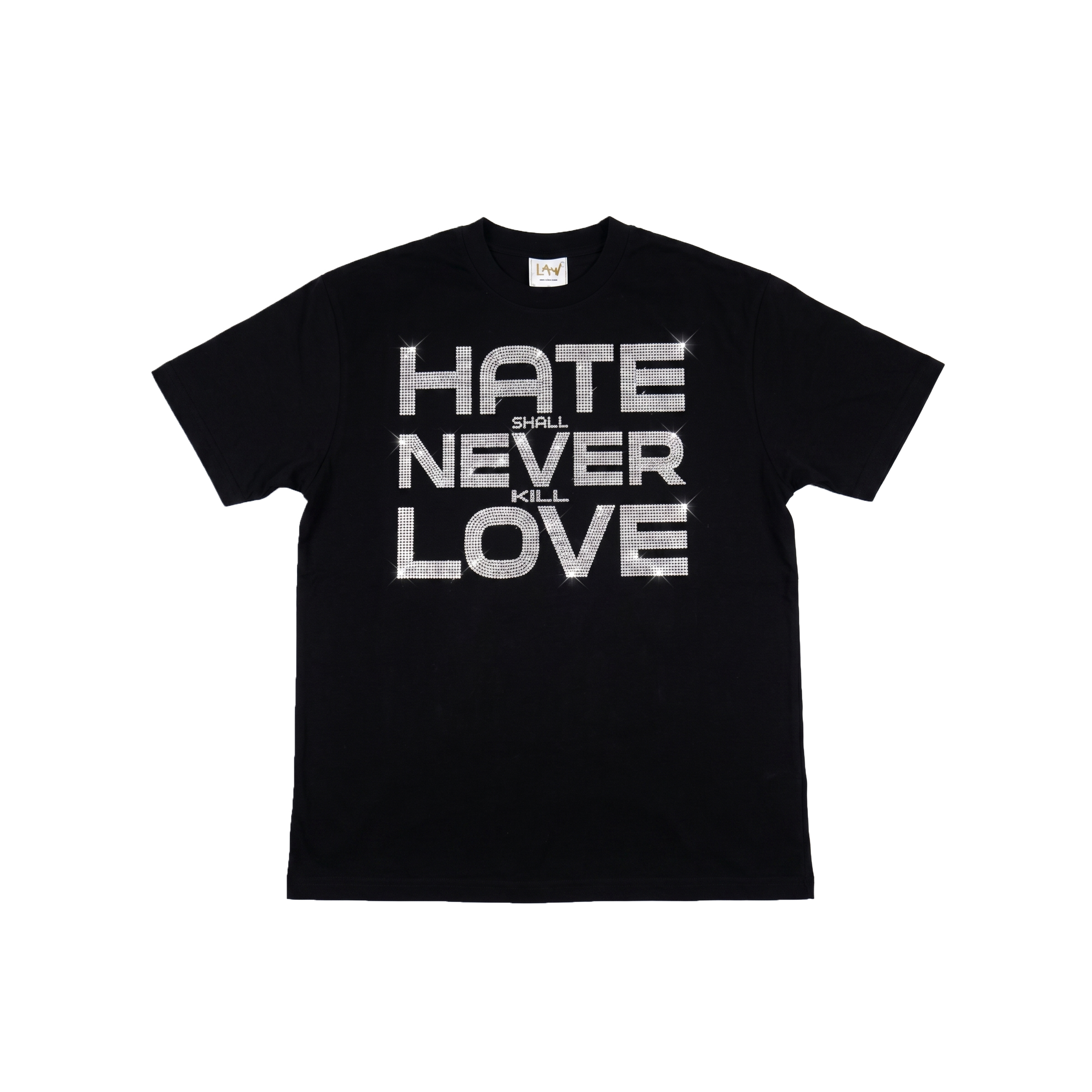 Hate Shall Never Kill Love Rhinestone T Shirt
