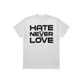 Hate Shall Never Kill Love T Shirt