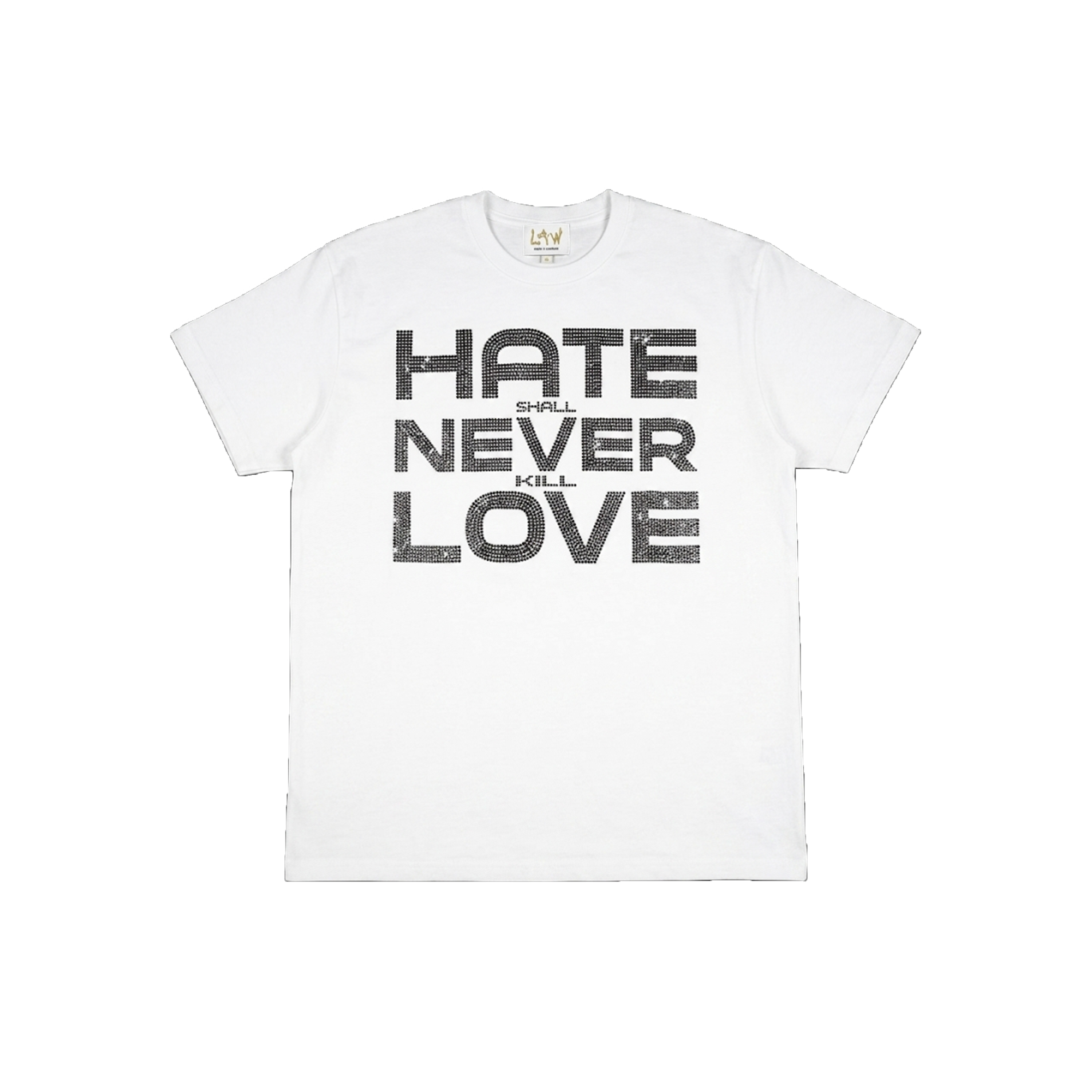 Hate Shall Never Kill Love Rhinestone T Shirt